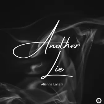 Another Lie by Alianna Lallani