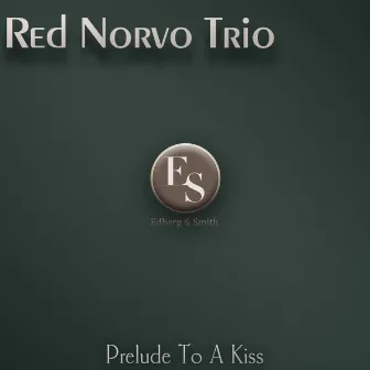 Prelude to a Kiss by Red Norvo Trio