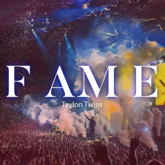 FAME by Taylon Twins