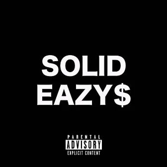 Solid by Eazy$