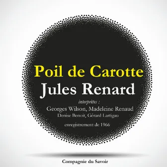 Poil de Carotte, une pièce de Jules Renard (Les classiques du théâtre) by Jules Renard