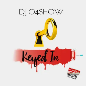 Keyed In W/ The Key To The Streets by DJ O4Show