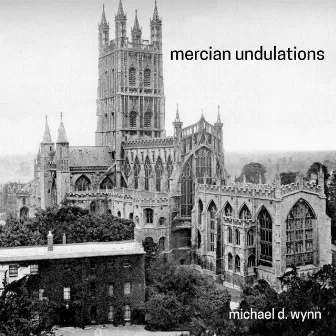 Mercian Undulations by Michael D. Wynn