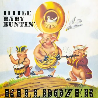 Little Baby Buntin' by Killdozer