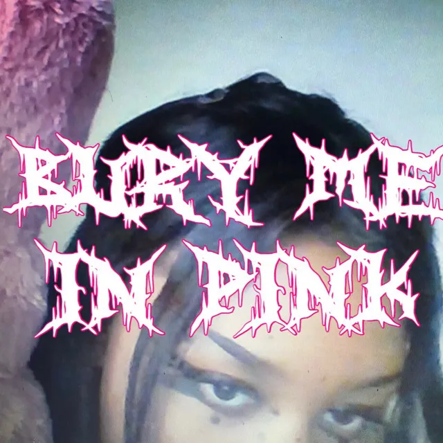 BURY ME IN PINK!!!!