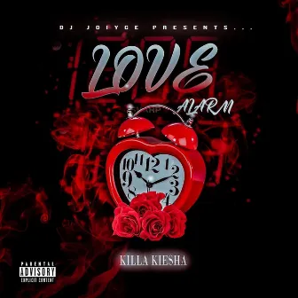 Love Alarm by Killa Kiesha