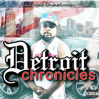 DETROIT CHRONICLES, VOL. 1 by Wicked Lucciano