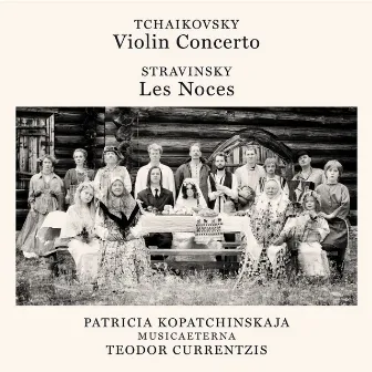 Tchaikovsky: Violin Concerto, Op. 35, TH 59 - Stravinsky: Les noces by musicAeterna