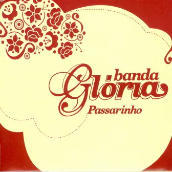 Passarinho by Banda Glória