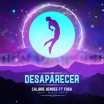 Desaparecer by Calibre Kensee