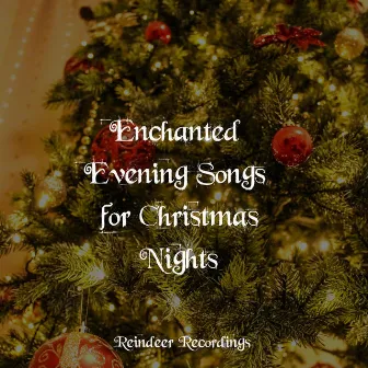 Enchanted Evening Songs for Christmas Nights by Christmas Songs Piano Series