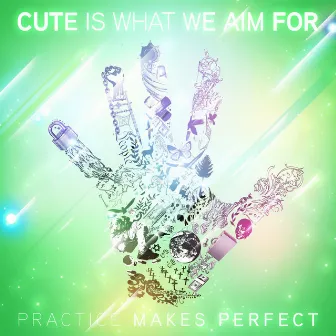 Practice Makes Perfect by Cute Is What We Aim For