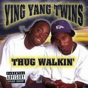 Thug Walkin by Ying Yang Twins