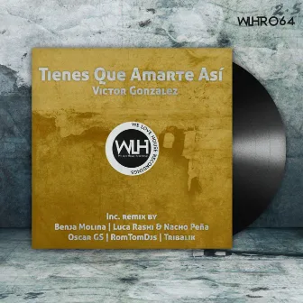 Tienes Que Amarte Asi by Victor Gonzalez