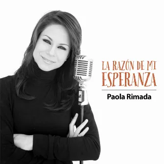 La Razón de Mi Esperanza by Paola Rimada Diz