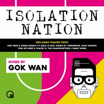 Gok Wan Presents Isolation Nation (DJ Mix) by Gok Wan