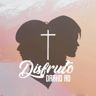 Disfruto by Drako Rd