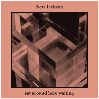 Sat Around Here Waiting by New Jackson