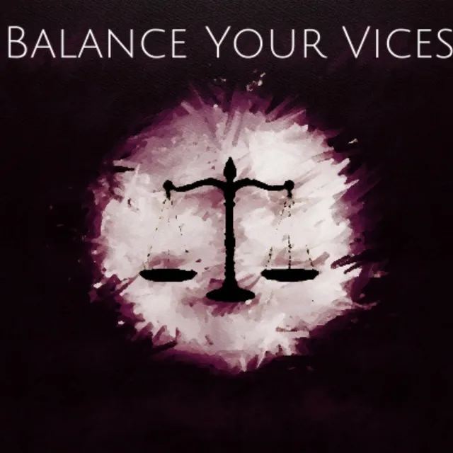 Balance Your Vices