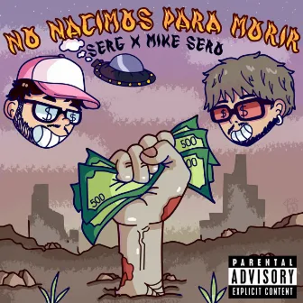 No Nacimos Para Morir by Mike Sero