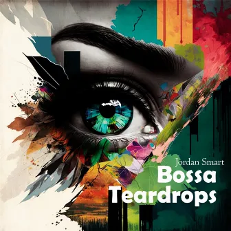 Bossa Teardrops by Jordan Smart