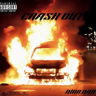 CRASH OUT by NMB DAN