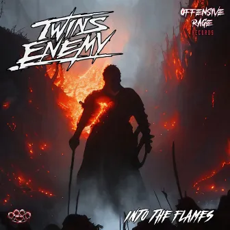 Into The Flames by Twins Enemy