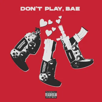 DON'T PLAY, BAE by Молодой Платон