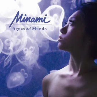 Aguas Del Mundo by Minami