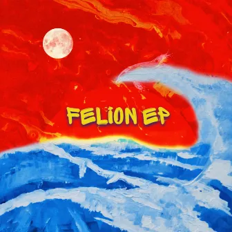 Felion EP by Evie B