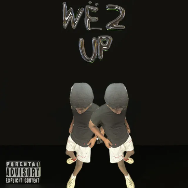 WE 2 UP