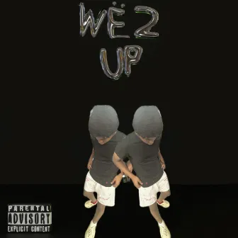 WE 2 UP by tappmaster