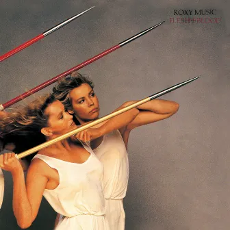 Flesh And Blood by Roxy Music