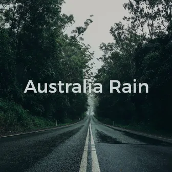 Australian Rain by Rain Sounds Nature Collection