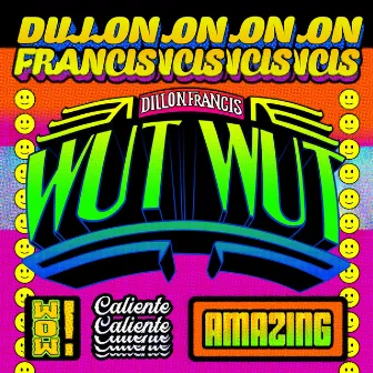 WUT WUT by Dillon Francis