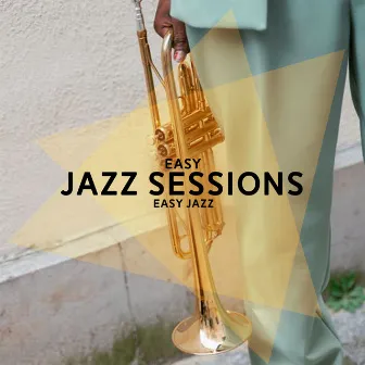 Easy Jazz Sessions by Easy Jazz