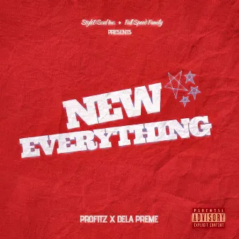 New Everything by Profitz