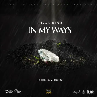 In My Ways by Loyal Dino