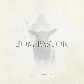 Bom Pastor by Lucas Wallas