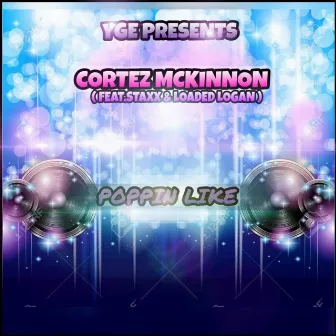 Poppin Like by Cortez McKinnon