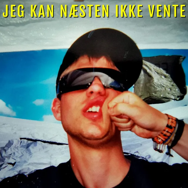 JEG KAN NÆSTEN IKKE VENTE - Remix