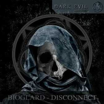 Bioglard - Disconnect by Bioglard