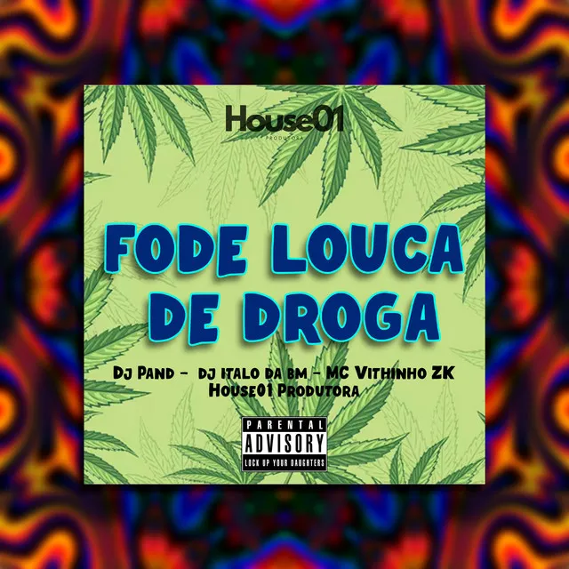 Fode Louca de Droga