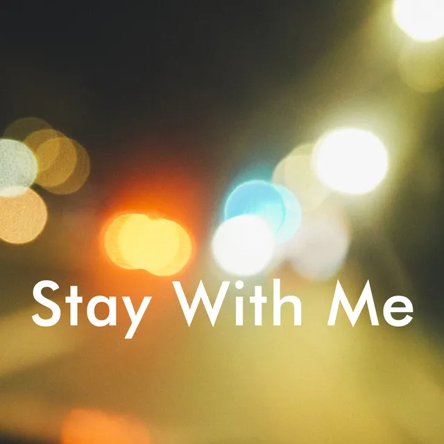 Stay With Me