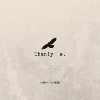 Thaniye by Niranj Suresh