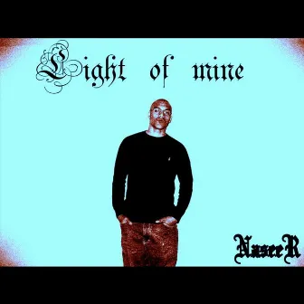 Light of Mine by Naseer