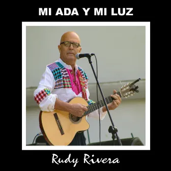 Mi Ada y Mi Luz by Rudy Rivera