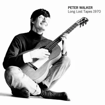 Long Lost Tapes 1970 by Peter Walker