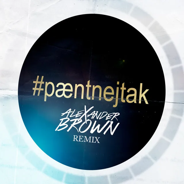 Pænt Nej Tak - Alexander Brown Remix Radio Edit