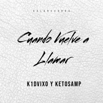 Cuando vuelve a llamar by Ketosamp